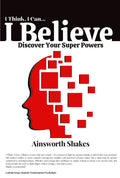I Think, I Can… I Believe: Discover Your Superpowers (ebook)